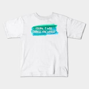 I will Change the World Kids T-Shirt